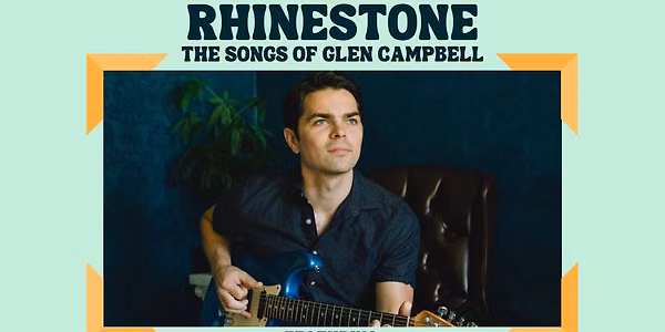 Rhinestone - a tribute to the legendary Glen Campbell