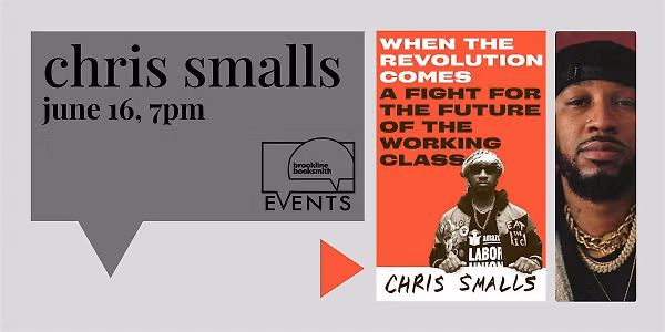 SOLD OUT! Chris Smalls with Katie Johnston: When the Revolution Comes