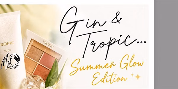 Gin & Tropic: Summer Glow Edition