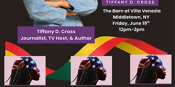 Love, Me and Liberation: A Juneteenth Conversation with Tiffany D. Cross