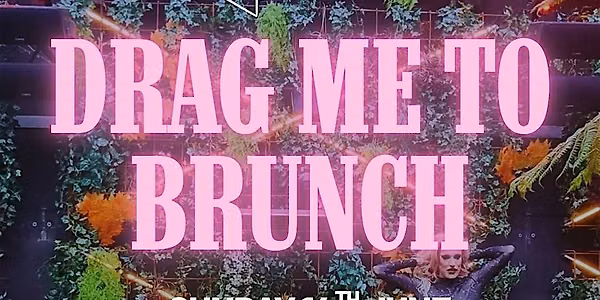 Drag Me To Brunch