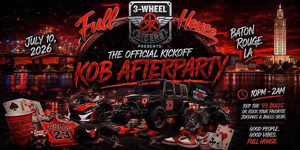 Full House 3-Wheel Riders Official King of The Bayou Afterparty