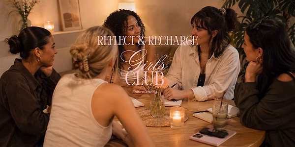 Girls Club Braunschweig Reflect & Recharge