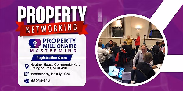 July's Property Millionaire Mastermind | Kent’s Property Networking Event