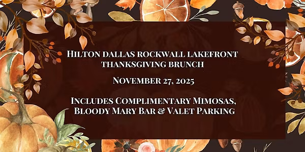 Hilton Dallas Rockwall's Annual Thanksgiving Brunch