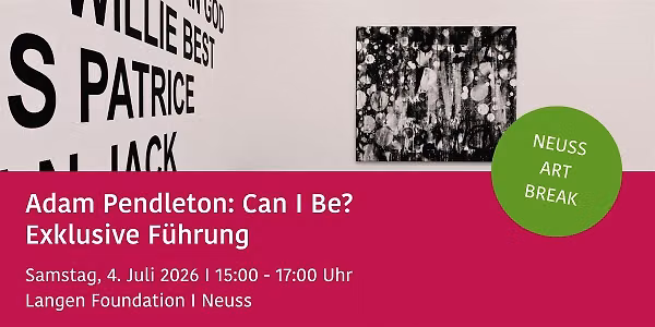 Adam Pendleton in der Langen Foundation NEUSS ART BREAK