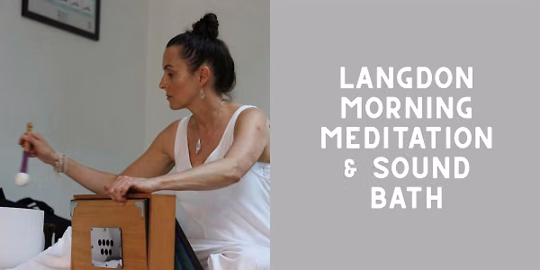 Langdon morning meditation & sound bath