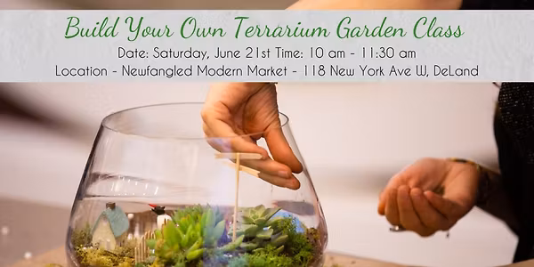 Build Your Own Terrarium Garden Class