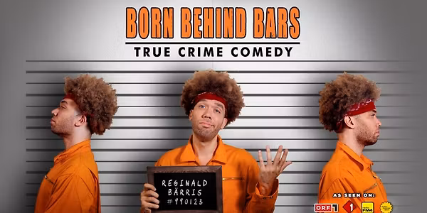 BORN BEHIND BARS • True Crime Comedy