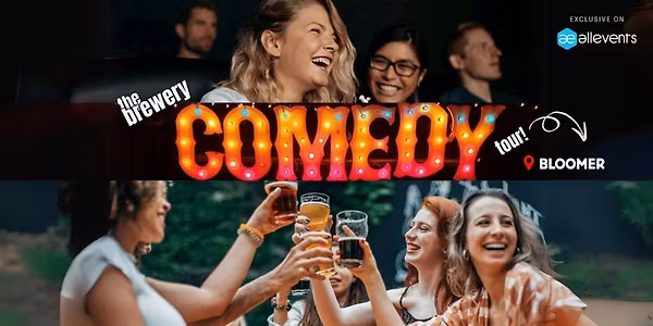 The Brewery Comedy Tour at Bloomer