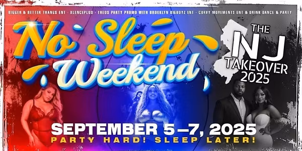 NO SLEEP WEEKEND NJ TAKEOVER