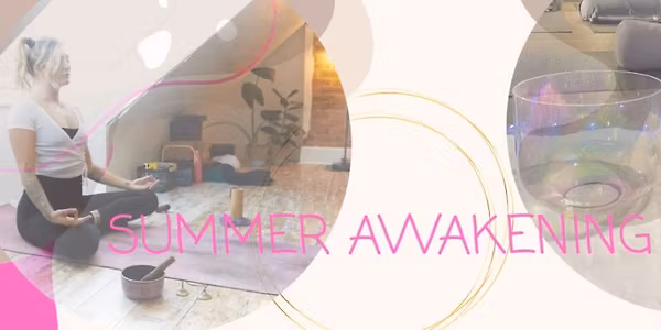 Summer Awakening- Balancing Yoga, Breathwork, Crystal Sound Healing, and Yoga Nidra
