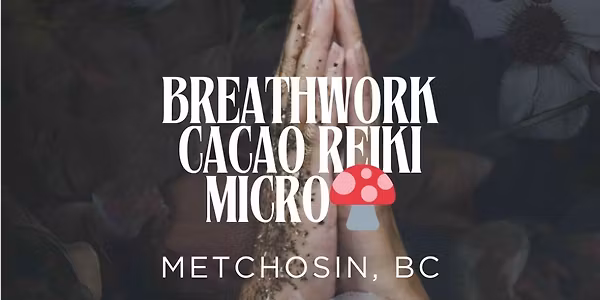 Breathwork Reiki Cacao + Micro ?Ceremony VICTORIA