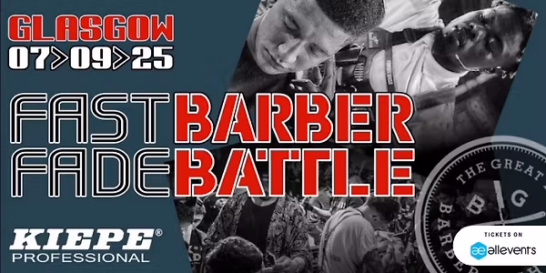 Barber Battle Glasgow - Fast Fade Registration
