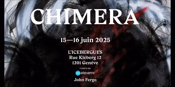 Exposition CHIMERA by John FERGO
