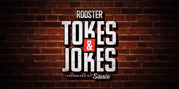 Rooster's Tokes and Jokes Comedy Show