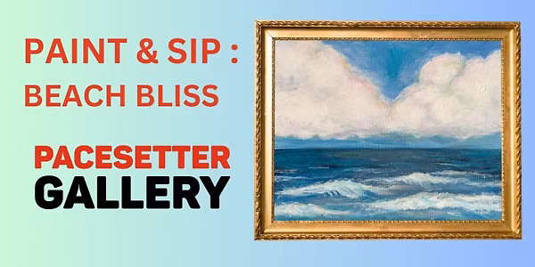 Pacesetter Paint & Sip: Beach Bliss