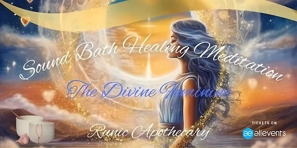 Sound Bath Healing Meditation - The Divine Feminine
