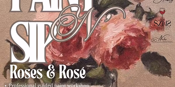 Roses & Rosé Paint N' Sip