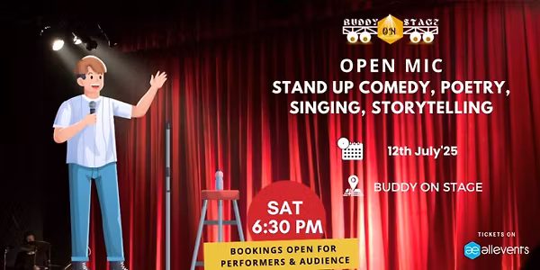 Open Mic for Comedy, Poetry, Storytelling, Singing - 12th July 6:30 PM
