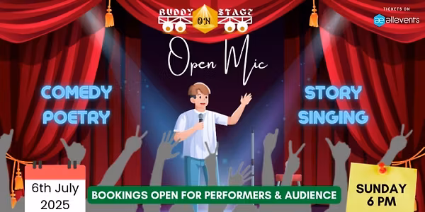 Open Mic for Comedy, Poetry, Storytelling, Singing - 6th July 6 PM