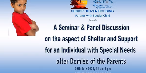Seminar & Panel Discussion on Shelter of Special Child after Demise of Parents