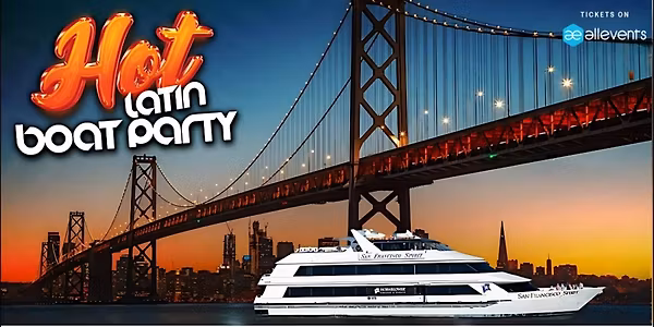 Hot Latin Boat Party | SF 2025