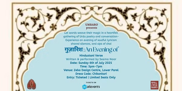 Guzarish - An evening of Hindustani Verse