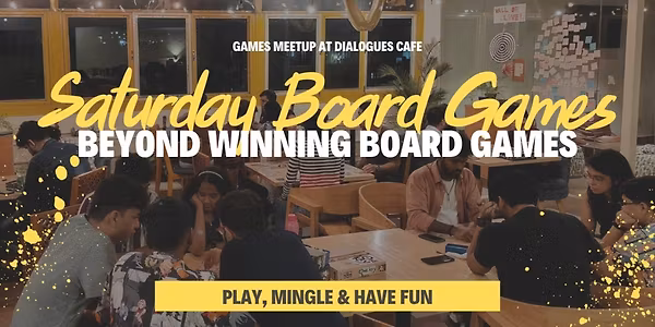 Beyond Winning Saturdays - Board Games Meetup