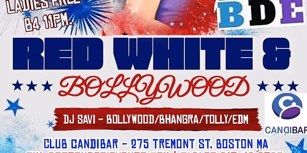 RED WHITE & BOLLYWOOD @ Candibar Mainroom (Ladies Free)