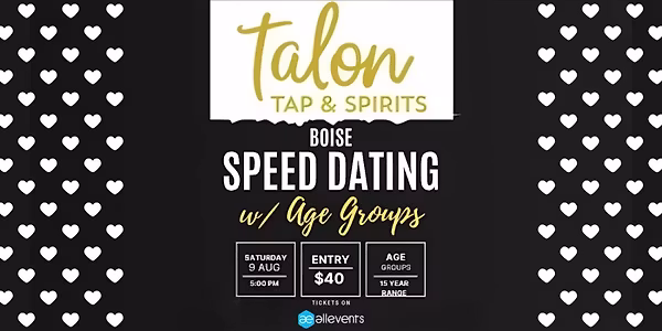 ? Boise Speed Dating with Age Groups at Talon Tap & Spirits ?
