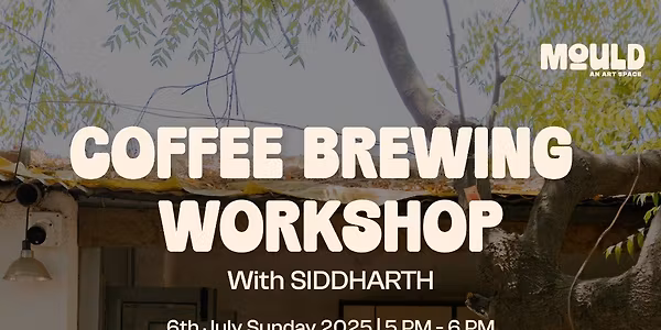Coffee Brewing Workshop with Siddharth