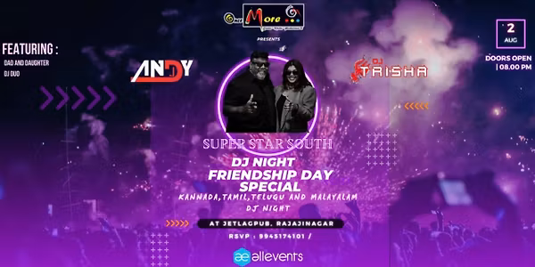 Super Star South DJ- FRIENDSHIP DAY BASH!