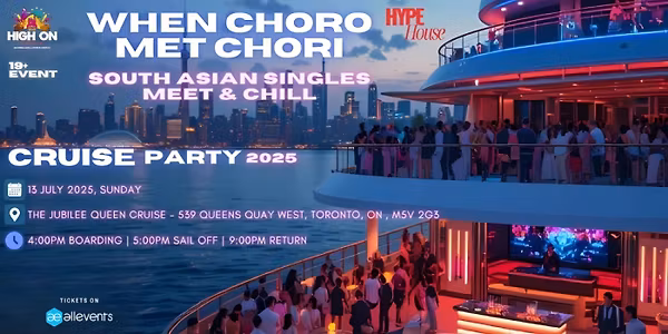 Choro Met Chori - South Asian Singles Cruise Party