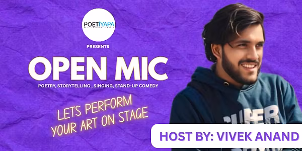 OPEN MIC IN KANPUR - Poetry, Storytelling, Singing, Standup Comedy - Events in Kanpur - Poetiyapa