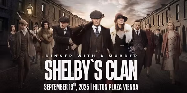 Dinner with a Murder: Shelby`s Clan▪️Wien