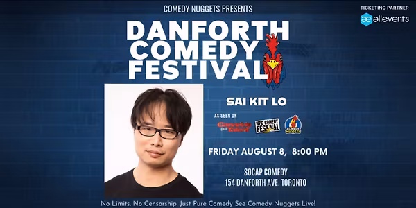 Danforth Comedy Festival presents Sai Kit Lo Live in Toronto (Canada’s Got Talent Finalist)