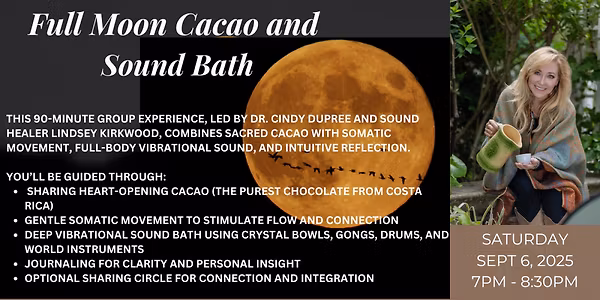 Full Moon Cacao Circle and Sound Bath