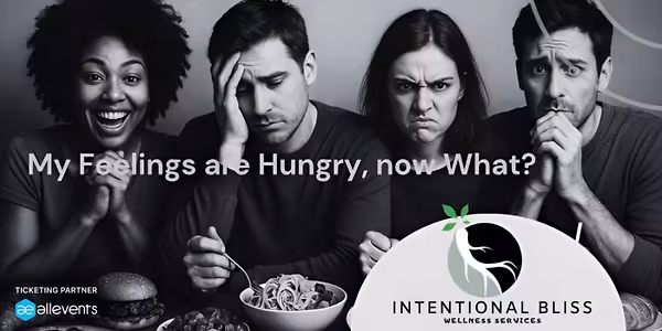 My feelings are Hungry, Now What?