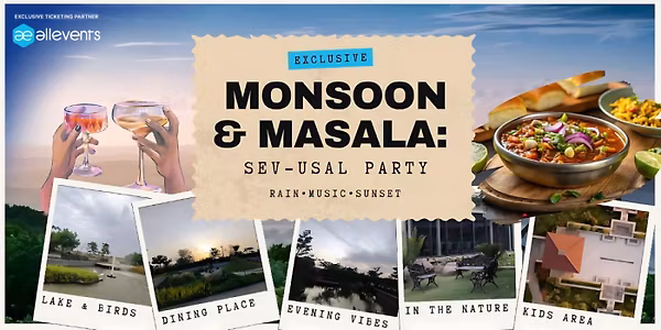 Monsoon & Masala: A Sev-Usal party