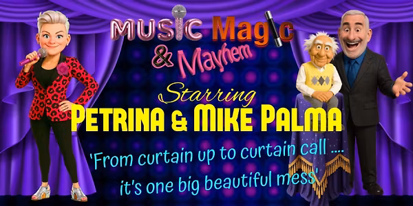 Music, Magic and Mayhem with Petrina and Mike Palma