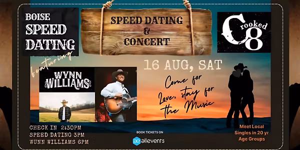 ? Boise Speed Dating at Crooked 8 + Wynn Williams Concert After Party ?