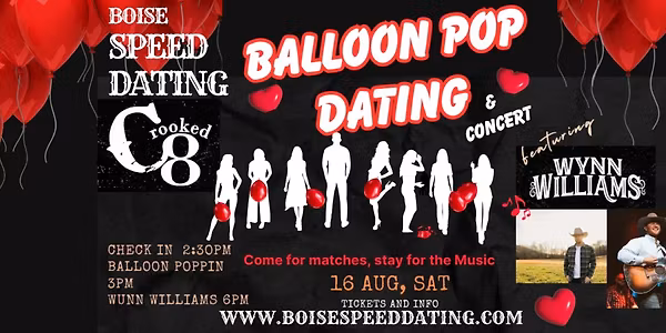 ? Boise Speed Dating “Balloon Pop” Special Edition  ? Wynn Williams Concert After Party ?