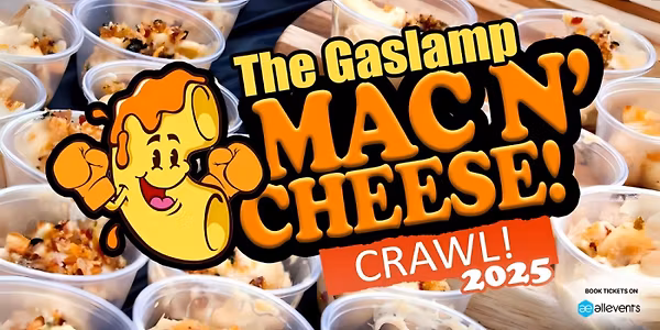 Mac N' Cheese Crawl and Competition! (Gaslamp San Diego)