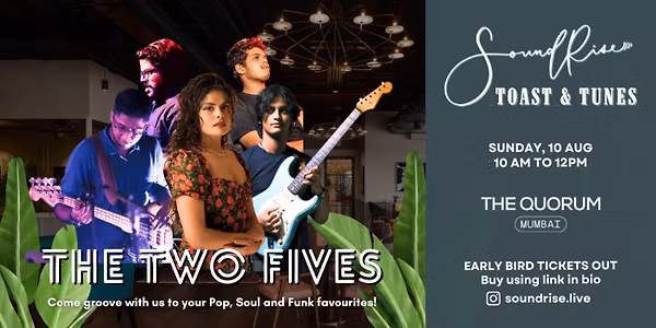 SoundRise Toast & Tunes - THE TWO FIVES at Quorum!