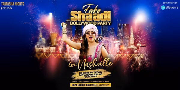 Nashville Fake Shaadi Bollywood Party @IBIZA LOUNGE