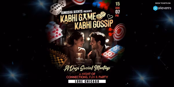 Chicago Desi Singles Meetup - Games, Gossip & Party @Lore Nightclub