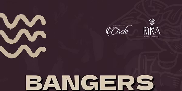Bangers Only | KYRA Bistro Lounge