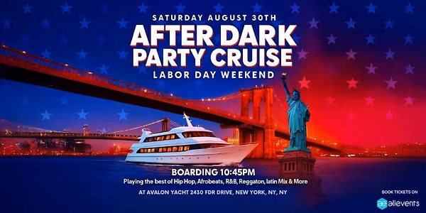 After Dark Party Cruise NYC – Labor Day Weekend on the Avalon Yacht
