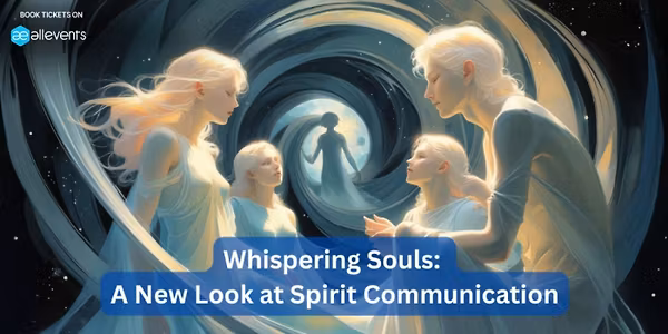 Whispering Souls: A New Look at Spirit Communication